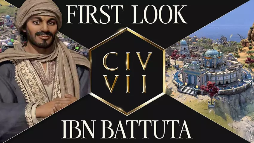 Czternastowieczny bloger podróżniczy Ibn Battuta zostanie przywódcą narodowym w Sid Meier's Civilisation VII: nowy zwiastun strategii zaprezentowany