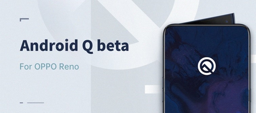 Standardowy model OPPO Reno otrzymał beta wersje systemu operacyjnego Android Q