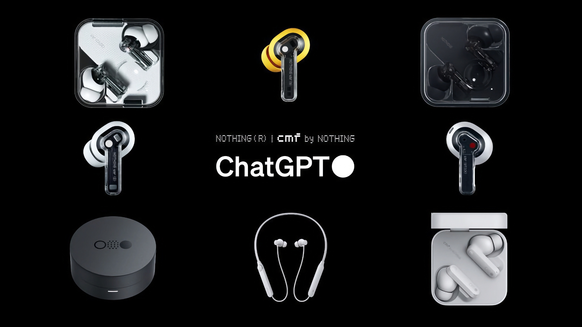 Nothing Ear (1), Nothing Ear (stick), Nothing Ear (2), CMF Neckband Pro i CMF Buds Pro otrzymały integrację ChatGPT.