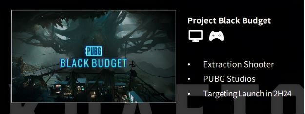 W 2024 roku wydawca Krafton wyda Project Black Budget, strzelankę osadzoną w uniwersum PUBG. W przygotowaniu jest też kilka innych dużych premier, w tym nowa odsłona Subnautica-2