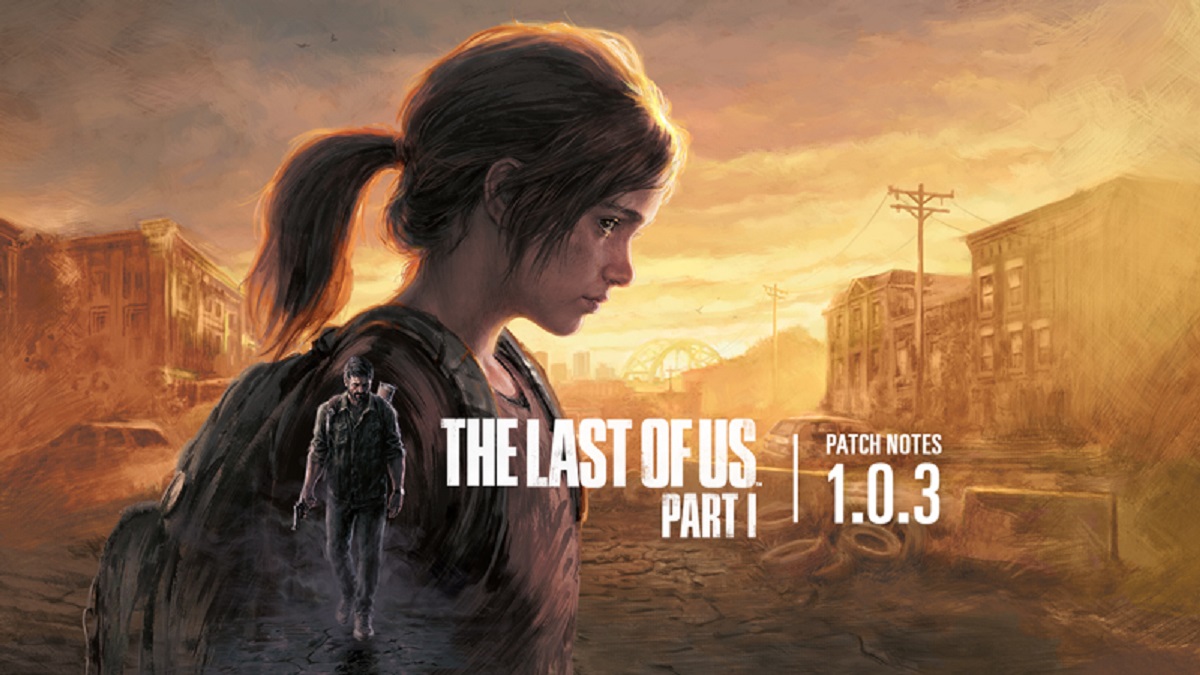 Kolejny patch dla pecetowej wersji The Last of Us Part I naprawia problemy ze sterowaniem, poprawia interfejs i dodaje nowe ustawienia dźwięku